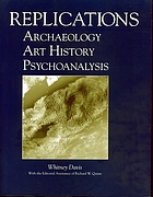 Replications : archaeology, art history, psychoanalysis