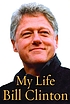 My life 著者：  Bill Clinton 