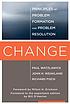 Change : principles of problem formation and problem... Auteur: Paul Watzlawick, Psychologe  Verhaltensforscher