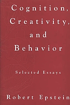Cognition, creativity, and behavior : selected essays
