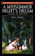 A midsummer night's dream : a guide to the play