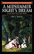 A midsummer night's dream : a guide to the play 著者： Jay L Halio