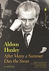 After many a summer dies the swan, by  Aldous Huxley 