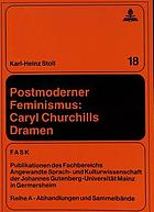 Postmoderner Feminismus : Caryl Churchills Dramen
