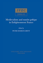 Medievalism and manière gothique in Enlightenment France