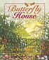 Butterfly house by  Eve Bunting 
