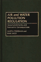 Air and water pollution regulation : accomplishments and economic consequences