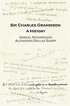 Sir Charles Grandison : a history
