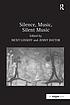 Silence, music, silent music by  Nicky Losseff 