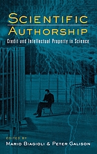 Scientific authorship : credit and intellectual property in science