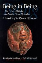 Being in being : the collected works of Skaay of the Qquuna Qiighawaay