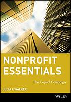 Nonprofit essentials : the capital campaign