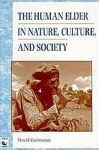 The human elder in nature, culture, and society