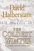 The coldest winter : America and the Korean War por David Halberstam