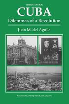 Cuba, dilemmas of a revolution