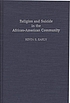 Religion and suicide in the African-American community por Kevin E Early