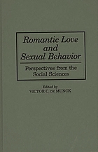 Romantic love and sexual behavior : perspectives from the social sciences