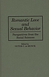 Romantic love and sexual behavior : perspectives from the social sciences