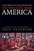 The war that made America : a short history of... by Fred Anderson