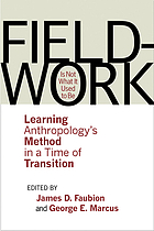 Fieldwork is not what it used to be : learning anthropology's method in a time of transition