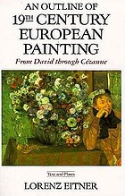 An outline of 19th century European painting : from David through Cézanne : text and plates