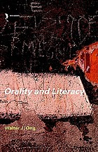 Orality and literacy : the technologizing of the word
