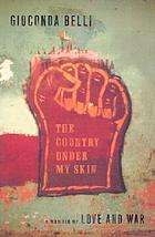 The country under my skin : a memoir of love and war