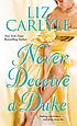 Never deceive a Duke door Liz Carlyle