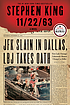 11/22/63 : a novel by  Stephen King 