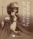 A history of photography : the Musée d'Orsay collection, 1839-1925