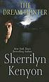 The dream-hunter 著者： Sherrilyn Kenyon