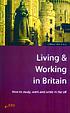 Living & working in Britain : how to study, work... de Christine Hall