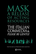 The Italian commedia, and, Please be gentle