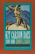 Kit Carson days, 1809-1868 : adventures in the path of empire