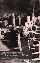 Antiquities of the Mesa Verde National Park. Cliff Palace