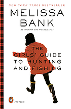The girls' guide to hunting and fishing