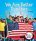 We are better together by  Ann Bonwill 