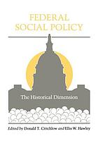 Federal social policy : the historical dimension