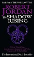 The shadow rising 著者： Robert Jordan