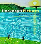 Hockney's pictures : the definitive retrospective