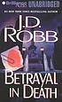 Betrayal in death 著者： J  D Robb
