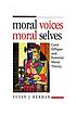 Moral voices, moral selves : Carol Gilligan and... por Susan J Hekman