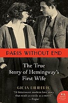 Paris without end : the true story of Hemingway's first wife