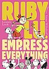 Ruby Lu, empress of everything 著者：  Lenore Look 