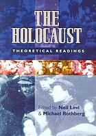 The Holocaust : theoretical readings