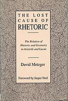 The lost cause of rhetoric : the relation of rhetoric and geometry in Aristotle and Lacan