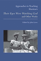 Approaches to teaching Hurston's Their eyes were watching God and other works