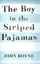 The boy in the striped pajamas : a fable