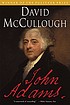 John Adams. by David G McCullough