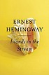 Islands in the stream 著者： Ernest Hemingway